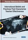 International Beliefs and Practices That Characterize Teacher Effectiveness