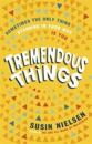 Tremendous Things