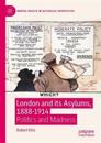 London and its Asylums, 1888-1914