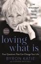 Loving What Is, Revised Edition: Four Questions That Can Change Your Life; The Revolutionary Process Called the Work