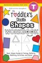 The Toddler's Basic Shapes Workbook