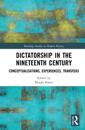 Dictatorship in the Nineteenth Century