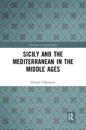 Sicily and the Mediterranean in the Middle Ages