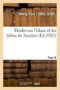 Études Sur l'Islam Et Les Tribus Du Soudan. Tome 4