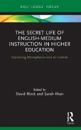 The Secret Life of English-Medium Instruction in Higher Education