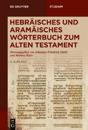 Hebräisches und aramäisches Wörterbuch zum Alten Testament