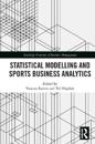 Statistical Modelling and Sports Business Analytics