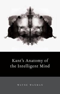 Kant's Anatomy of the Intelligent Mind