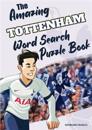The Amazing Tottenham Word Search Puzzle Book