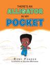 There's an Alligator in My Pocket