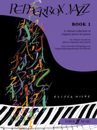 Pepperbox Jazz, Book 1: A Vibrant Collection of Original Pieces for Piano