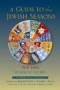 Mishkan Moeid: A Guide to the Jewish Seasons