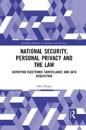 National Security, Personal Privacy and the Law
