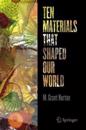 Ten Materials That Shaped Our World