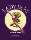 Lady Bug - Action Hero
