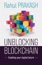 Unblocking Blockchain