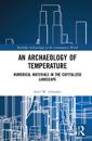 An Archaeology of Temperature