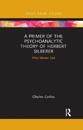A Primer of the Psychoanalytic Theory of Herbert Silberer