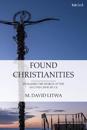 Found Christianities