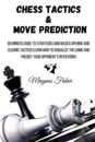 Chess Tactics and Move Prediction
