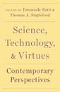 Science, Technology, and Virtues