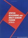 Spatial Reasoning and Multi-Sensor Fusion