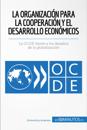 La Organización para la Cooperación y el Desarrollo Económicos