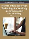 Human Interaction with Technology for Working, Communicating, and Learning