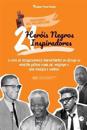 21 Heróis Negros Inspiradores