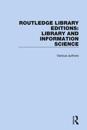 Routledge Library Editions: Library and Information Science