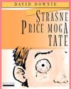 Strasne Price Moga Tate (Croatian Edition)