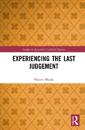 Experiencing the Last Judgement