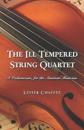 The Ill Tempered String Quartet