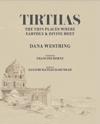 Tirthas: The Thin Place Where Earthly and Divine Meet- an Artist's Journey Through India