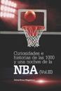 Curiosidades e historias de las 1000 y una noches de la NBA (Vol. III)