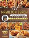999 Hamilton Beach 11.6 QT Digital Air Fryer Oven Cookbook