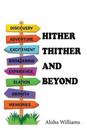 Hither Thither and Beyond