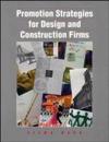 Promotion Strategies for Design and Construction Firms