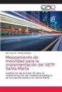 Mejoramiento de movilidad para la implementación del SETP Santa Marta