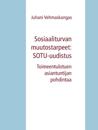 Sosiaaliturvan muutostarpeet: SOTU-uudistus: Toimeentulotuen asiantuntijan pohdintaa