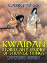 Kwaidan Stories and Studies of Strange Things