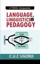 Language, Linguistics and Pedagogy