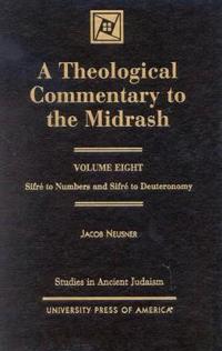 A Theological Commentary to the Midrash