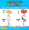 My First Urdu Alphabets Picture Book with English Translations