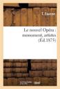 Le Nouvel Opéra: Monument, Artistes