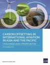 Carbon Offsetting in International Aviation in Asia and the Pacific