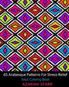 65 Arabesque Patterns For Stress-Relief