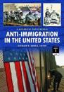 Anti-Immigration in the United States [2 volumes]