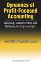 Dynamics of Profit-Focused Accounting