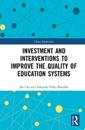 Investment and Interventions to Improve the Quality of Education Systems